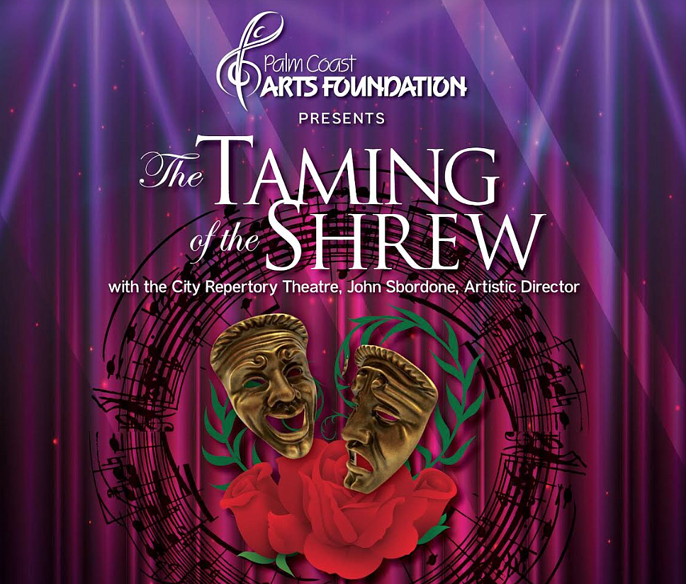 The Palm Coast Arts Foundation will host the second-annual Shakespeare in the Park with the €œTaming of the Shrew' at the PCAF outdoor stage in Town Center Feb. 21 to 24.