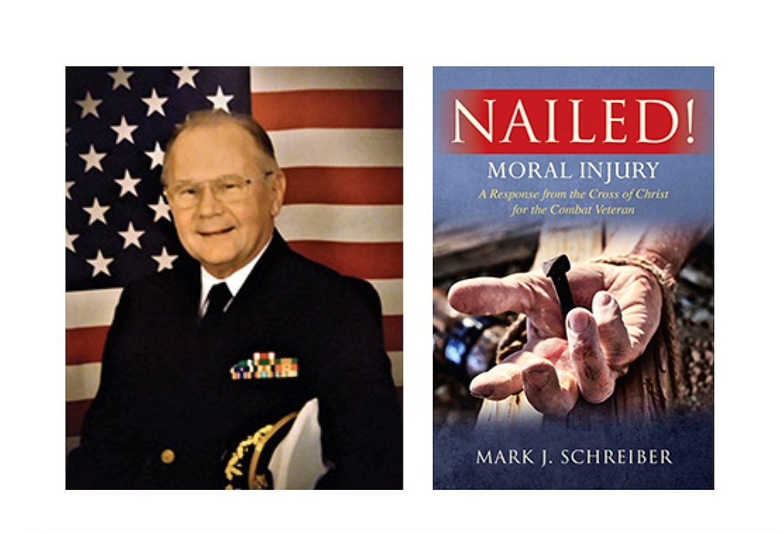 "Nailed!: Moral Injury: A Response from the Cross of Christ for the Combat Veteran" by Mark J. Schreiber. Courtesy photos