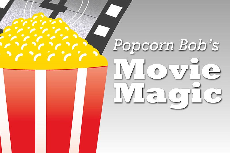 Read this week's Movie Magic by Popcorn Bob