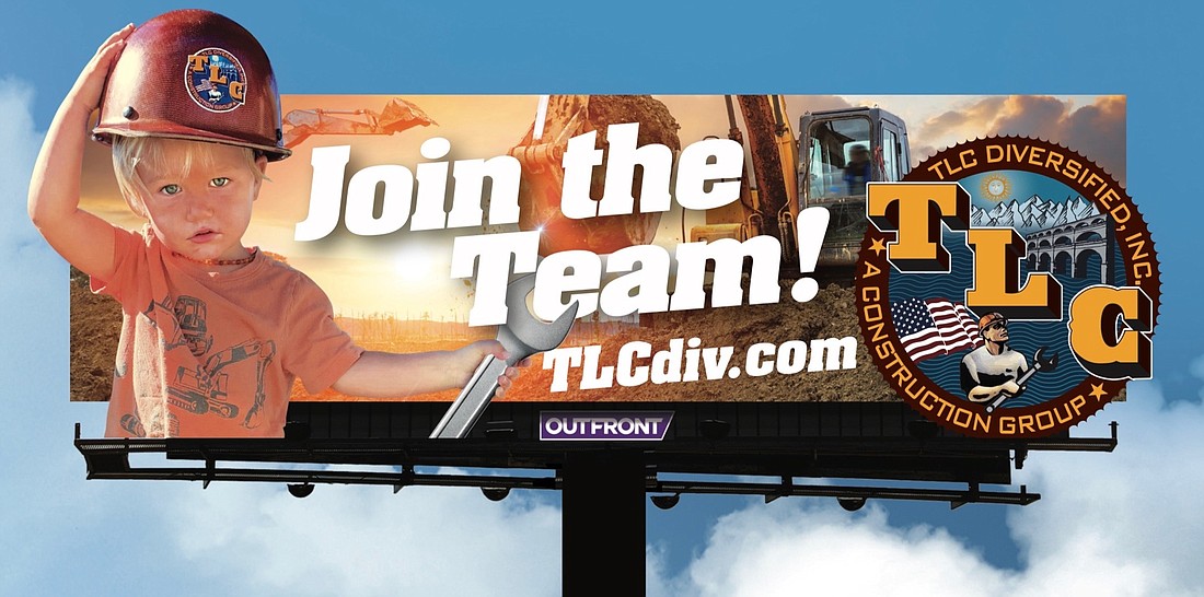 Courtesy. TLC Diversified has used billboards, such one in downtown Tampa, as part of its marketing efforts to encourage prospective employees to apply for jobs with the firm.