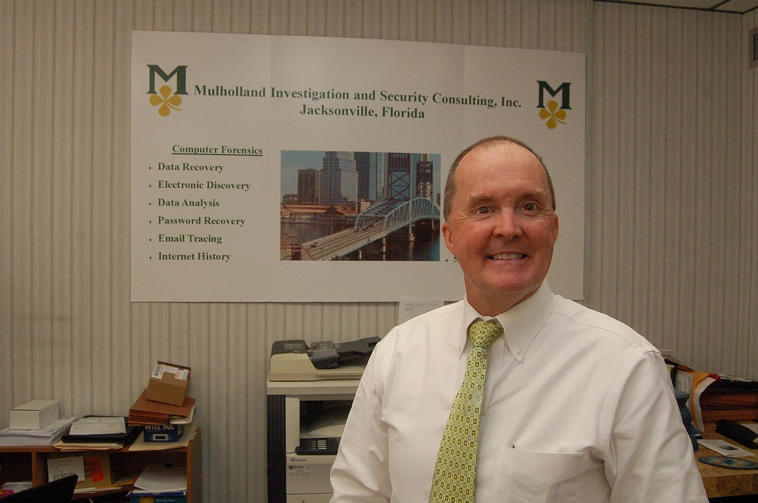 Private investigator Sean Mulholland opened his agency in Jacksonville 21 years ago.