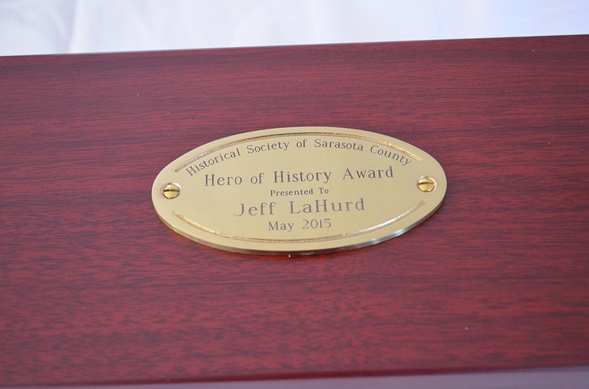 The Hero of History Award is the first from the Historical Society of Sarasota.