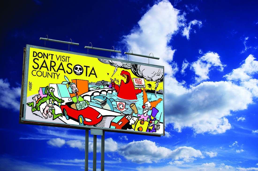 Donâ€™t Visit Sarasota County spent $200,000 on a billboard concept that will skirt major roadways throughout the northeast.