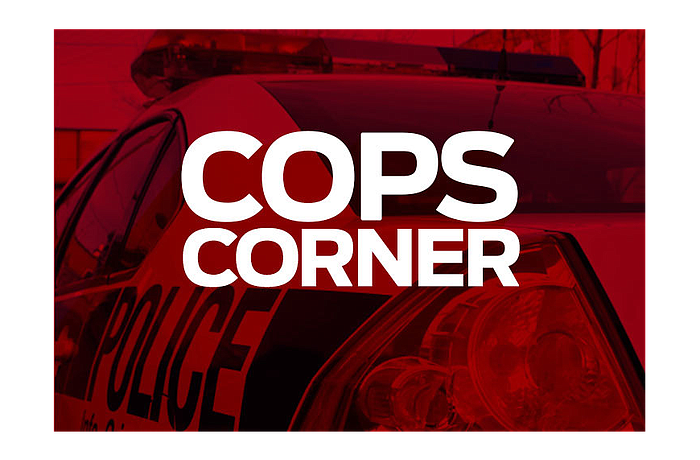 Enjoy this week's edition of Cops Corner.