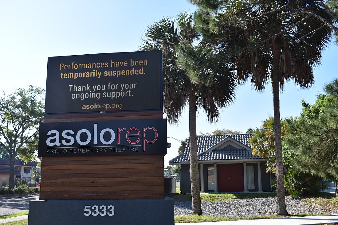 A message on the Asolo Repertory Theatre is the sign of the times not just there but for all theater in Sarasota. (Photo by Klint Lowry)