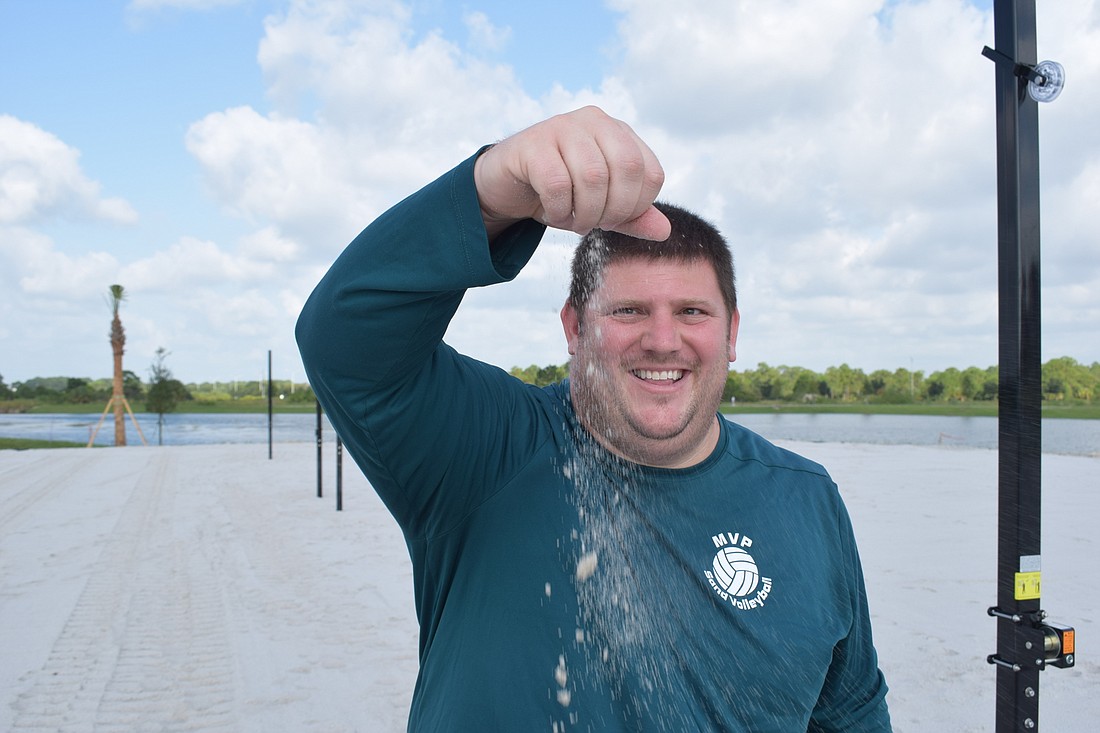 Chris McComas had to do substantial research on getting the right sand for the volleyball complex at Waterside Place of Lakewood Ranch.