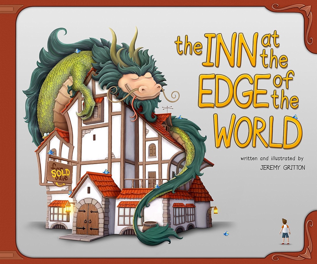 Four years ago, Jeremy Gritton decided to write a children's book, called â€œThe Inn at the Edge of the World.â€