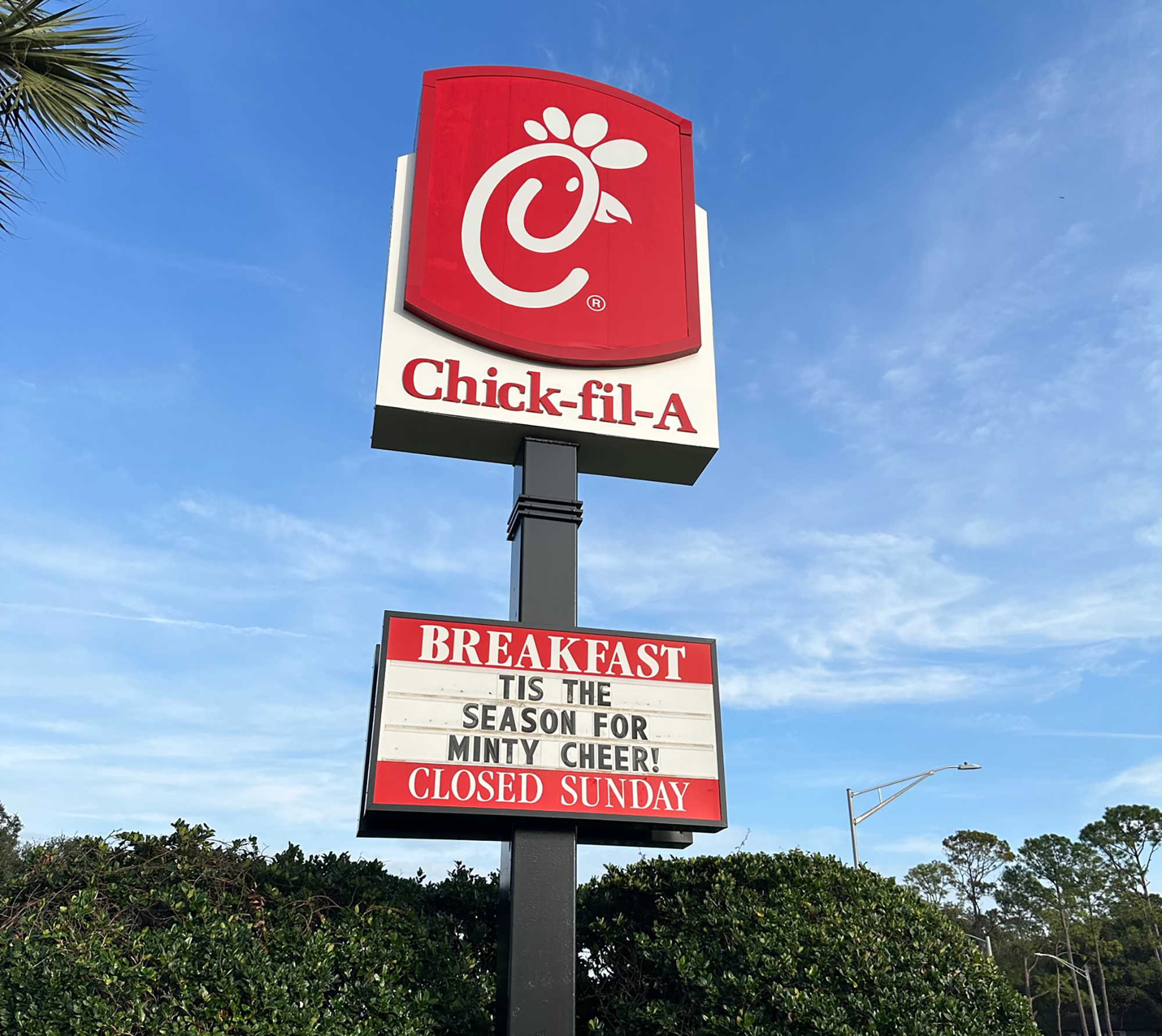 Chick-fil-A has at least 23 locations in Northeast Florida.
