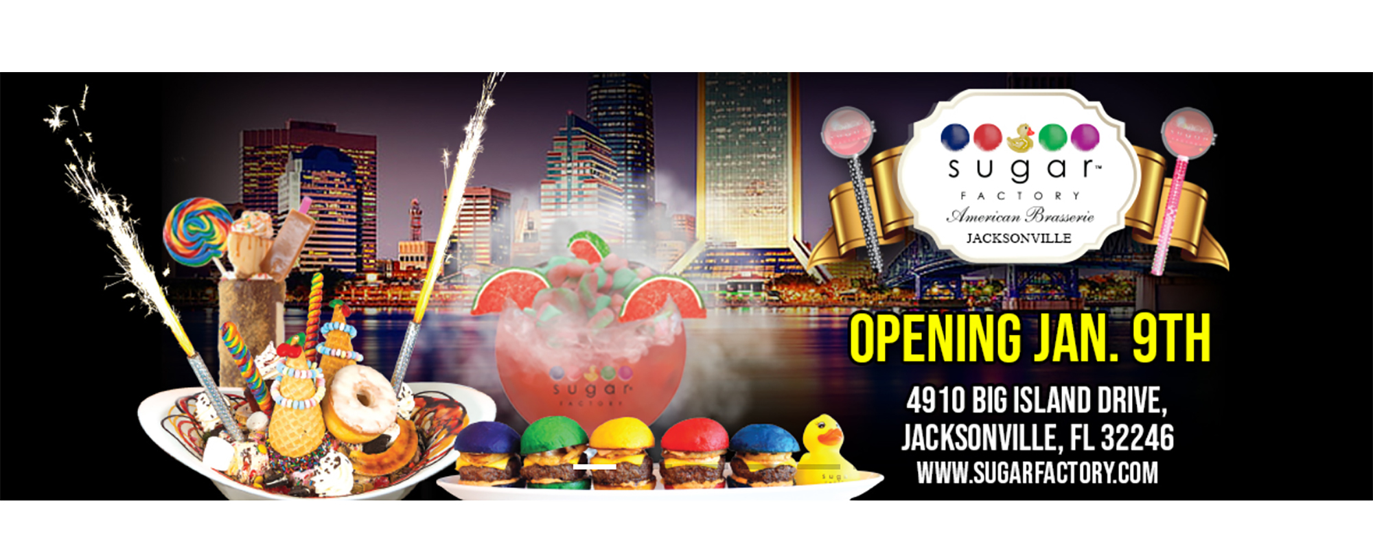 Sugar Factory is announcing the Jacksonville opening date on its website.