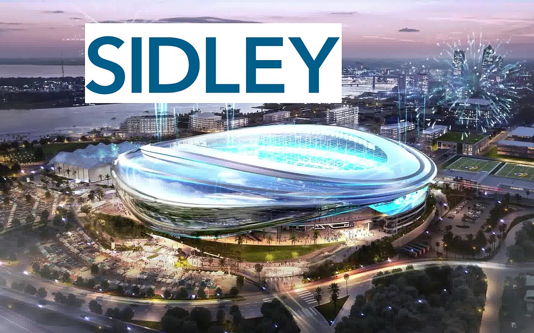 Chicago-based Sidley Austin LLP law firm will represent the city in negotiations with the Jacksonville Jaguars over its plans for a "Stadium of the Future."