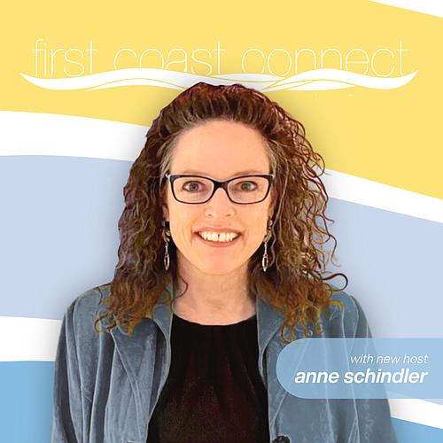 Anne Schindler is the next host of "First Coast Connect," WJCT News 89.9’s flagship daily public affairs program.