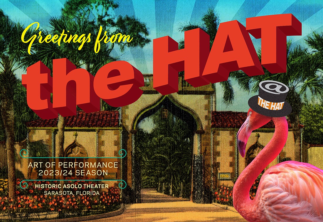 The Historic Asolo Theater is rebranding itself as the HAT in a whimsical marketing campaign that features souvenir postcards.