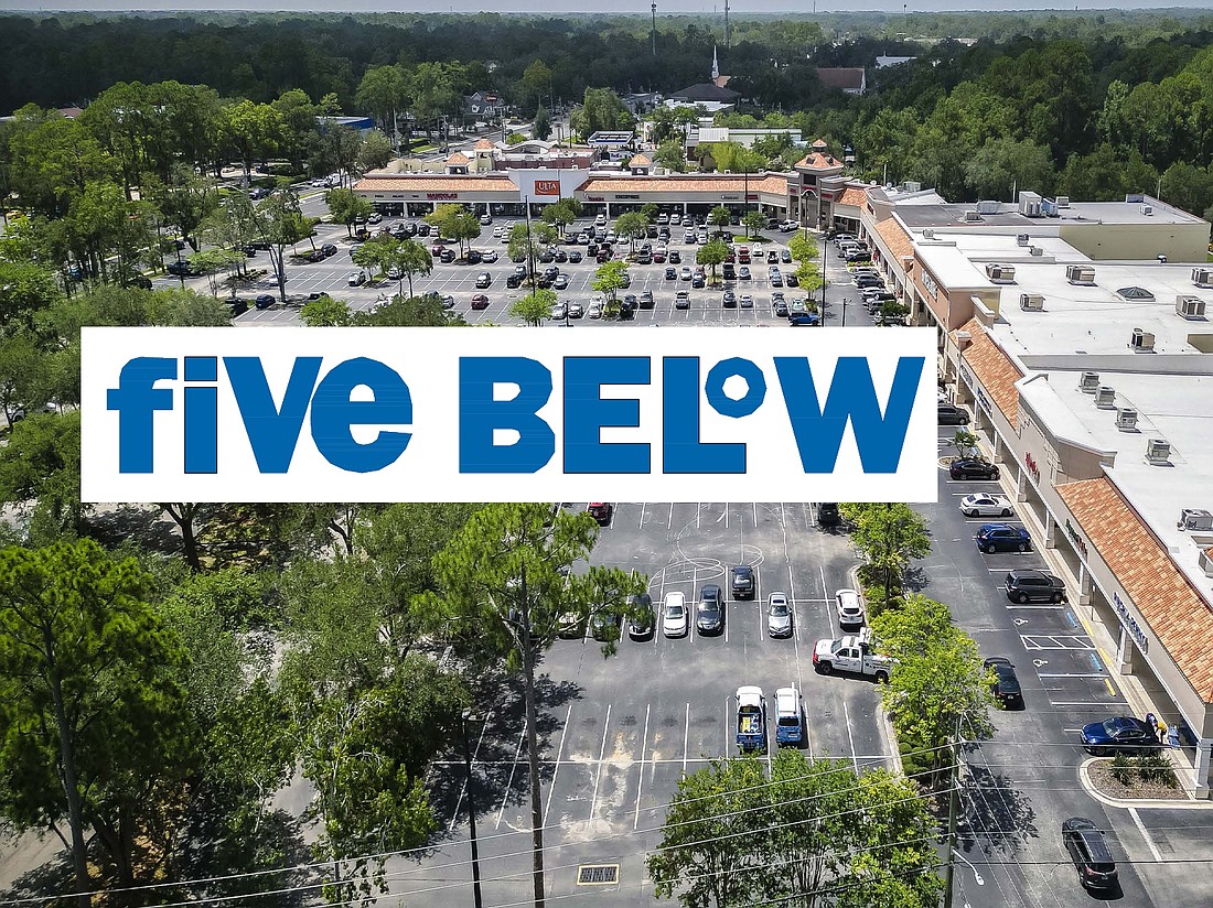 Discount retailer Five Below is planned for the Claire Lane Center in Mandarin at 11112 San Jose Blvd., Unit 12.