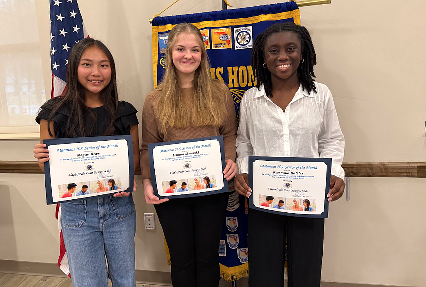 Flagler Palm Coast Kiwanis Club's Matanzas High School Seniors of the Month: Megan Rhee, Liliana Lisowski and Remy Battles. Courtesy photo Flagler Palm Coast Kiwanis Club's Matanzas High School Seniors of the Month: Megan Rhee, Liliana Lisowski and Remy Battles. Courtesy photo