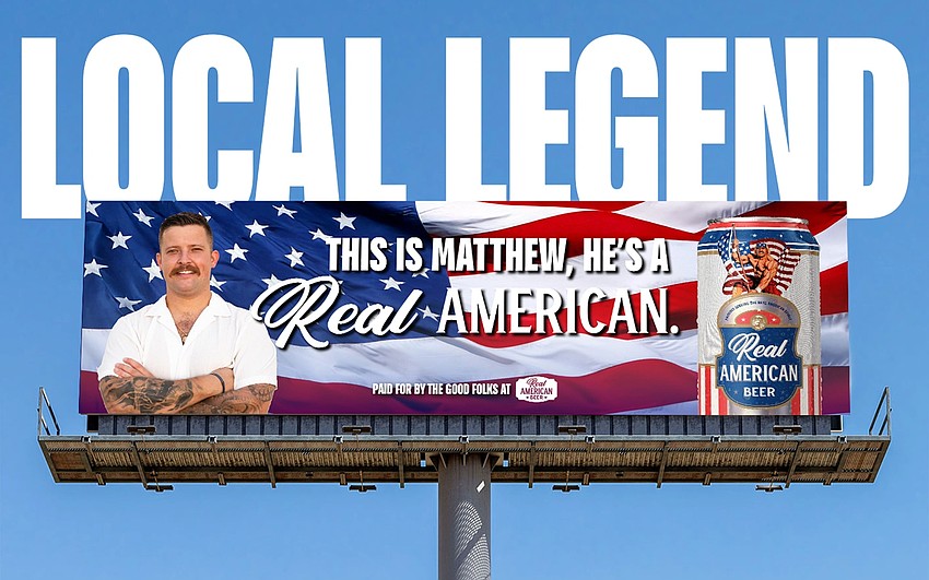 Real American Beer placed this billboard in Tampa of Matthew Holubik, a U.S. Navy veteran and Hillsborough County firefighter and paramedic, as part of its Local Legends campaign. Real American Beer placed this billboard in Tampa of Matthew Holubik, a U.S. Navy veteran and Hillsborough County firefighter and paramedic, as part of its Local Legends campaign.