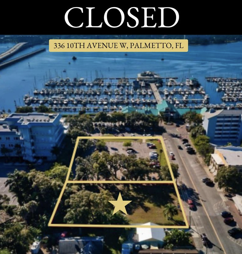 The sale of 336 10th Ave. W. has closed, according to Gray Property Group, while 320 10th Ave. W. is under contract with the city of Palmetto.