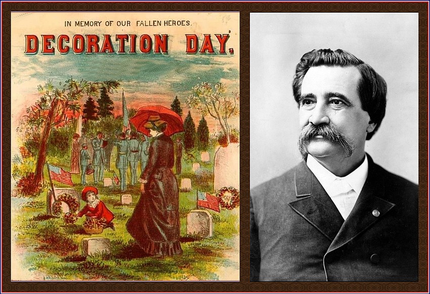 Left: A Decoration Day poster circa 1870s. Right: Portrait of John Alexander Logan (1826–1886). Courtesy of Randy Jaye